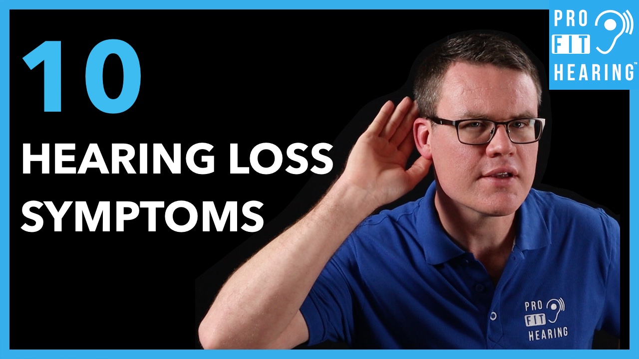 hearing-loss-10-hearing-loss-symptoms-pro-fit-hearing