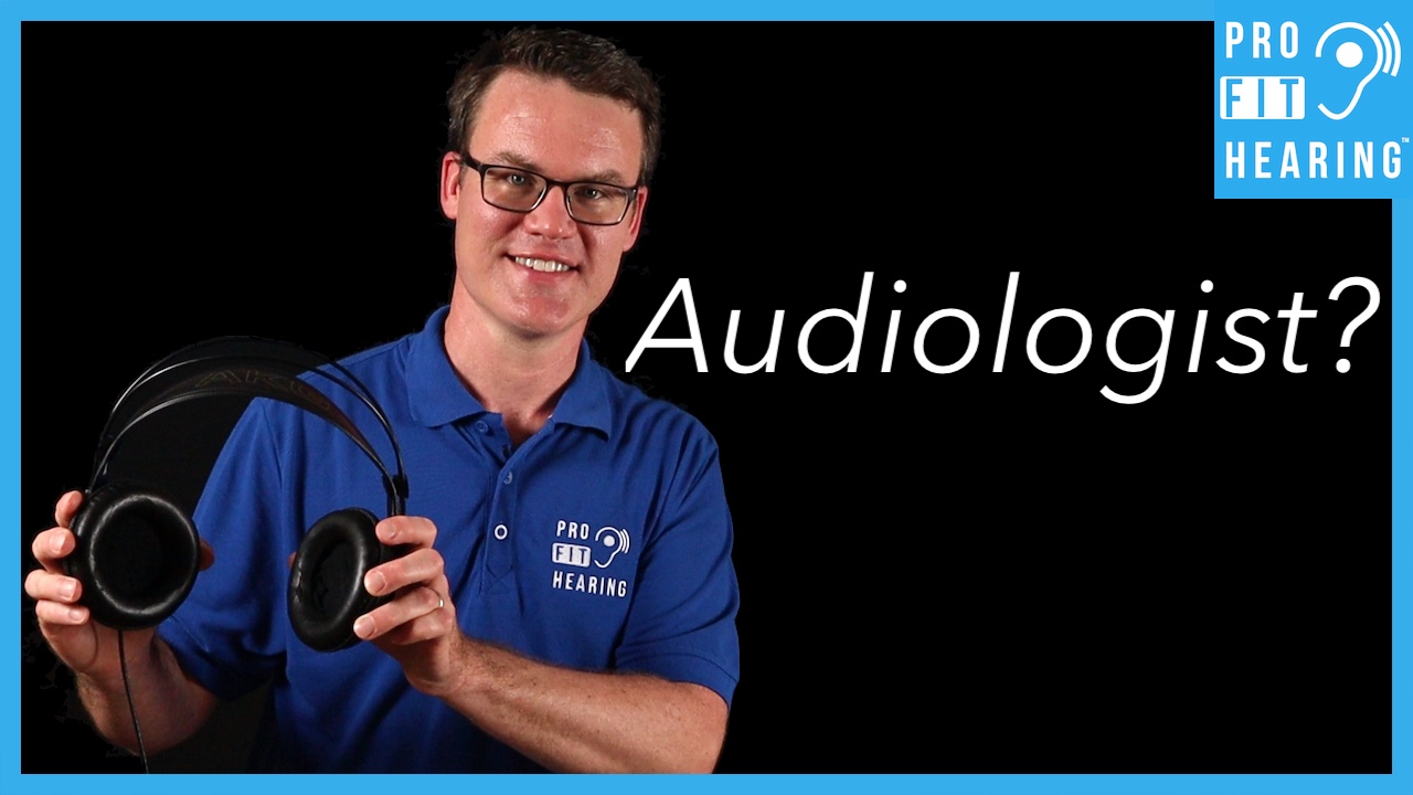 what-is-an-audiologist-aka-doctor-of-audiology-pro-fit-hearing